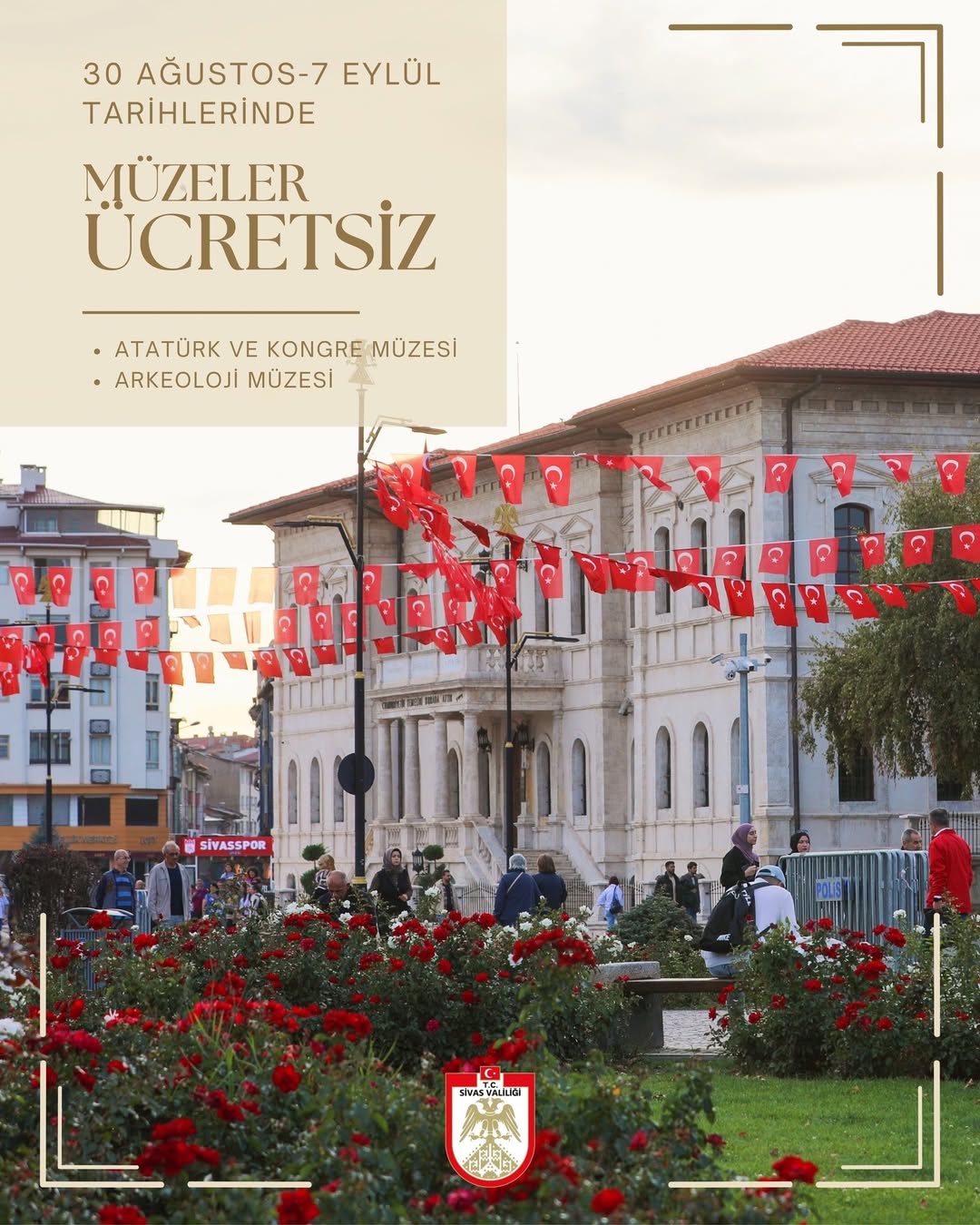 Sivas’ta Atatürk ve Kongre müzesi -Arkeoloji Müzesi 30 Ağustos -7 eylül Tarihleri Arasında Ücretsiz