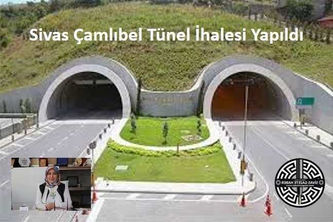 Sivas Çamlıbel Tünel İhalesi Yapıldı