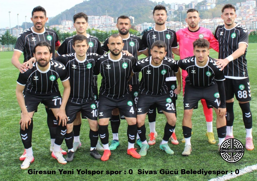 Giresun Yeni Yolspor spor 0 Sivas Gücü Belediyespor 0