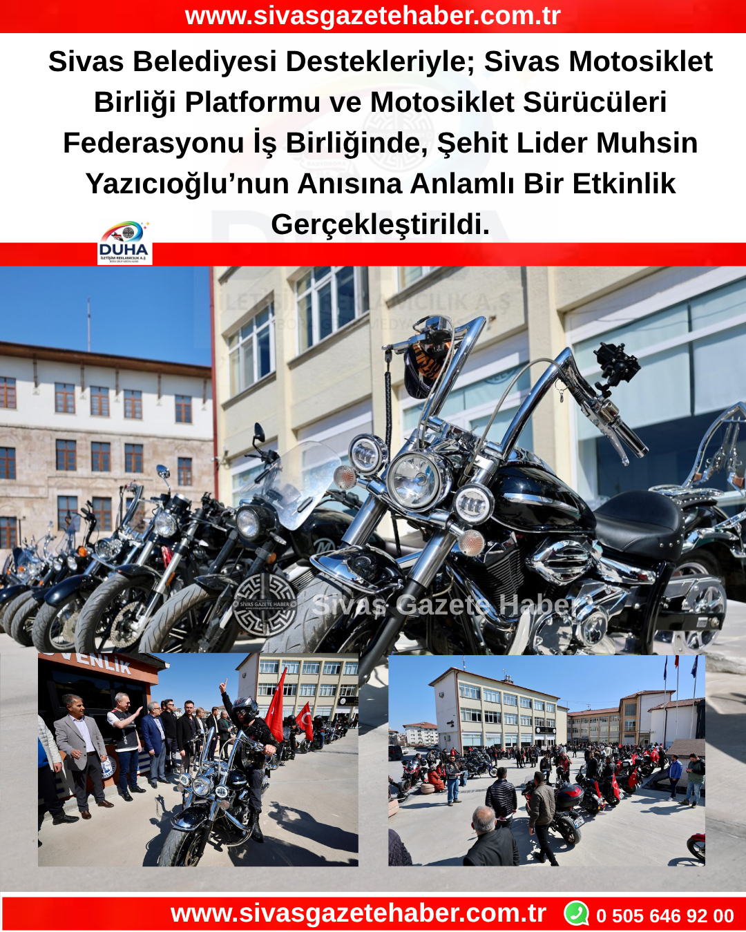 Sivas Belediyesi Destekleriyle; Sivas Motosiklet Birliği Platformu ve Motosiklet Sürücüleri Federasyonu İş Birliğinde, Şehit Lider Muhsin Yazıcıoğlu’nun Anısına Anlamlı Bir Etkinlik Gerçekleştirildi.