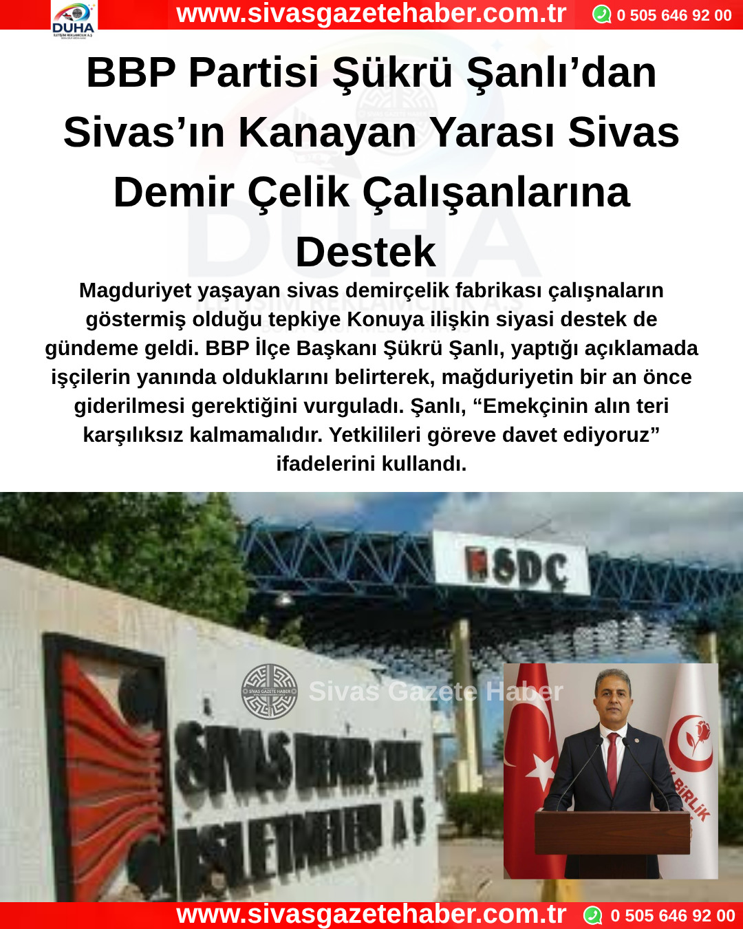 BBP Partisi Şükrü Şanlı’dan Sivas’ın Kanayan Yarası Sivas Demir Çelik Çalışanlarına Destek