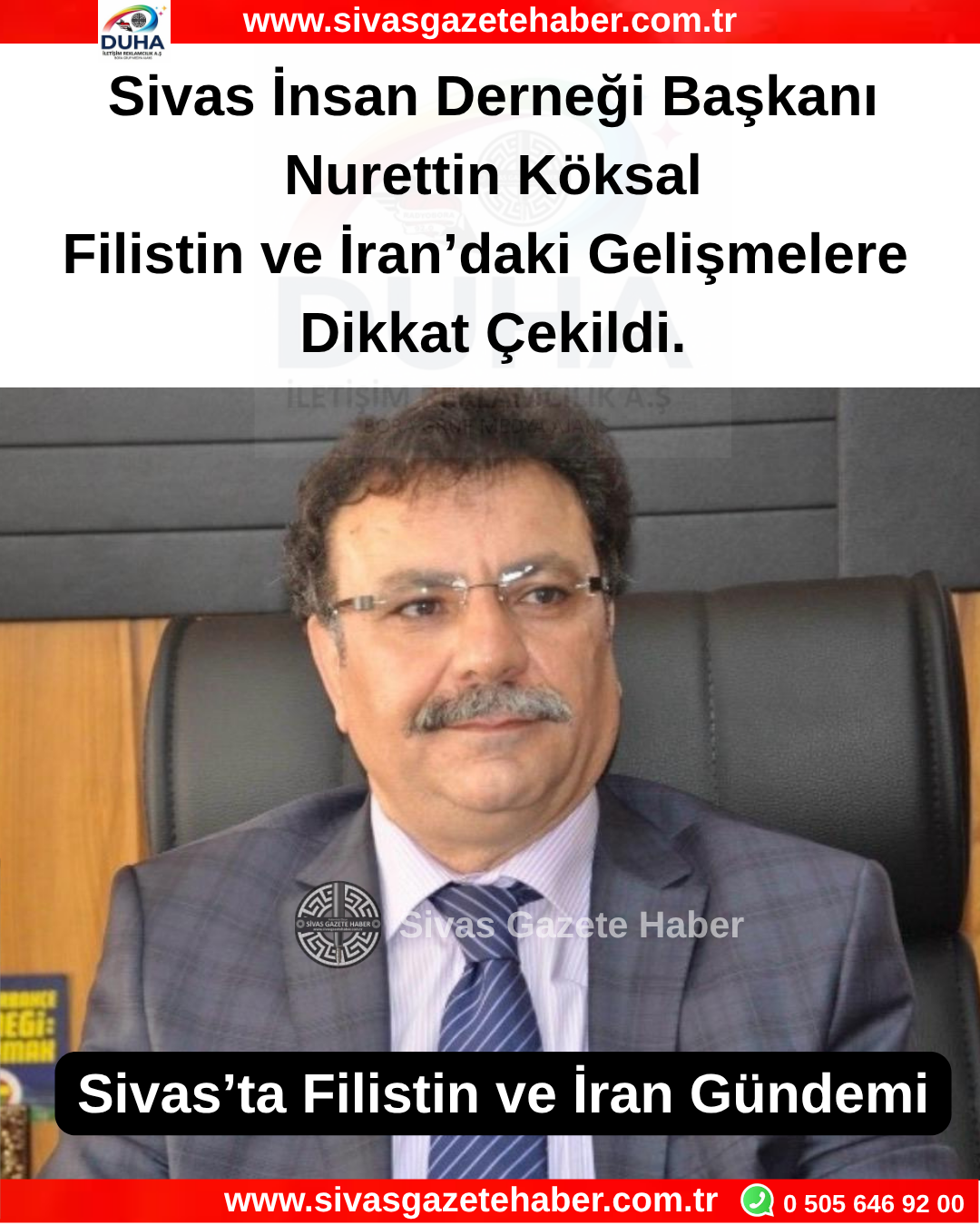 Sivas İnsan Derneği Başkanı Nurettin Köksal Filistin ve İran’daki Gelişmelere Dikkat Çekildi