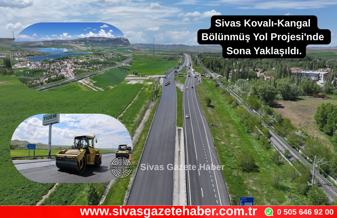Sivas Kovalı-Kangal Bölünmüş Yol Projesi’nde Sona Yaklaşıldı.