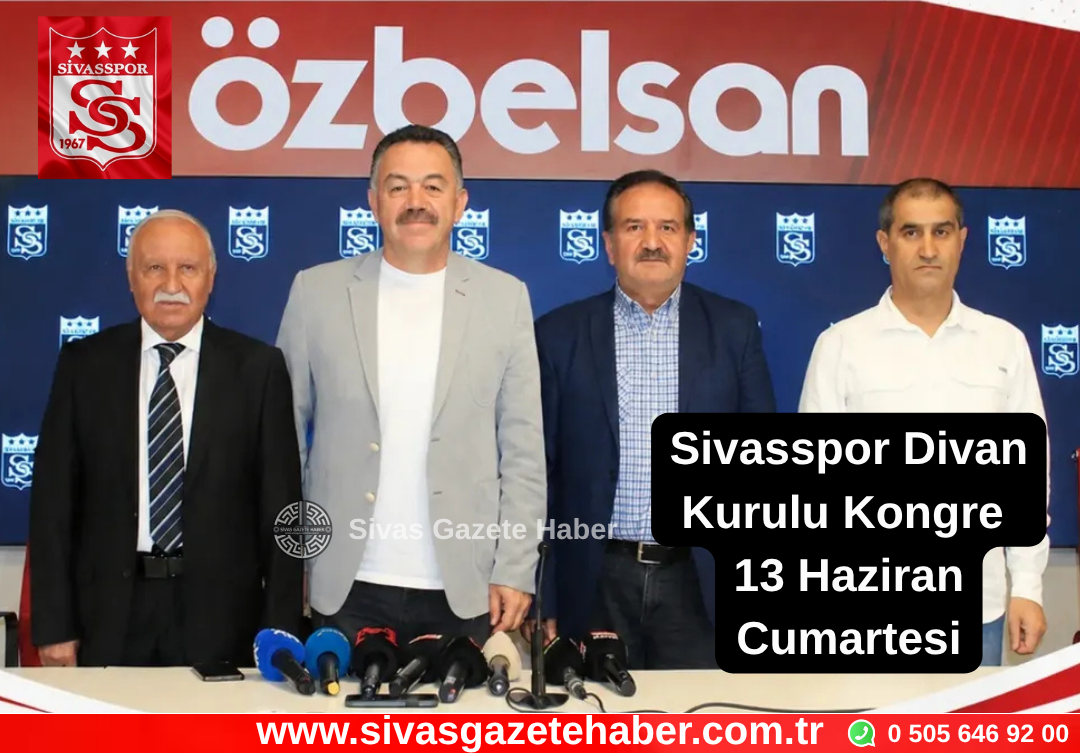 Sivassspor’da Kongre Tarihi 13 Haziran Cumartesi