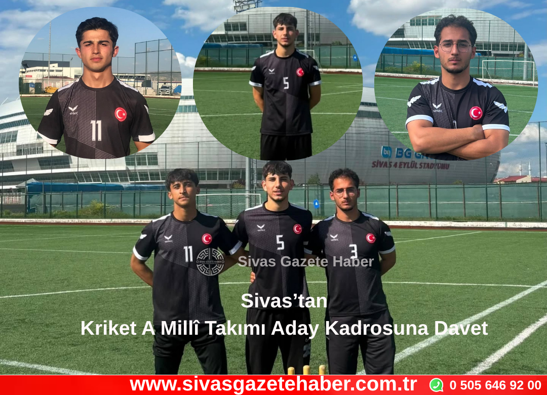 Sivas’tan Kriket A Millî Takımı Aday Kadrosuna Davet