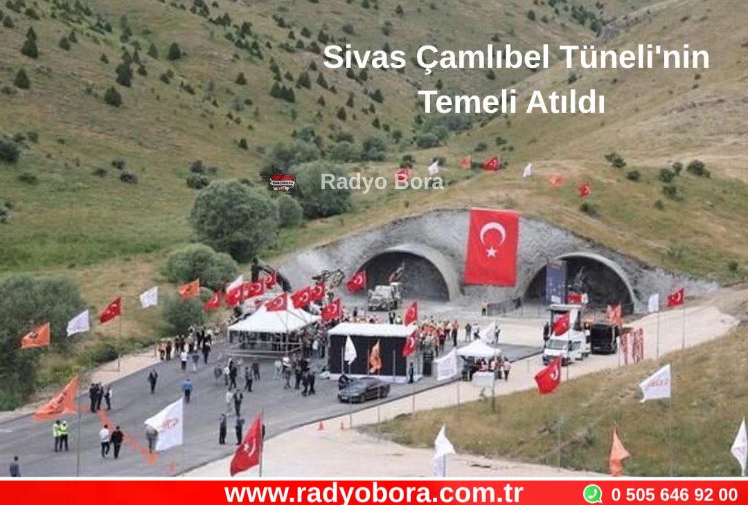 Sivas Çamlıbel Geçidi’nde Ulaşım Kolaylaşacak Çamlıbel Tüneli’nin Temeli Atıldı