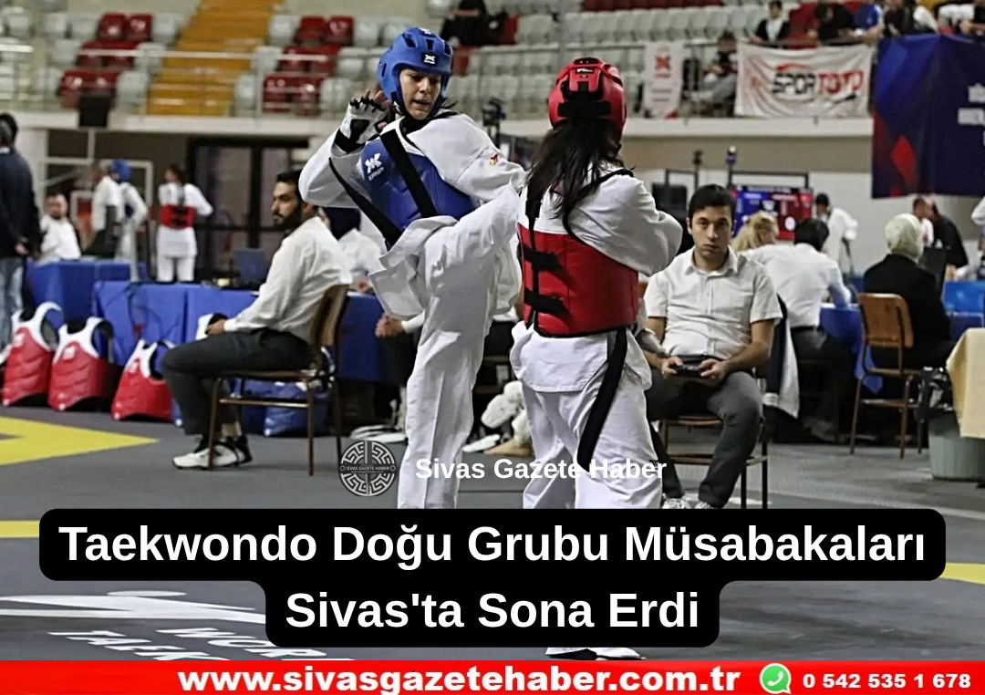 Taekwondo Doğu Grubu Müsabakaları Sivas’ta Sona Erdi